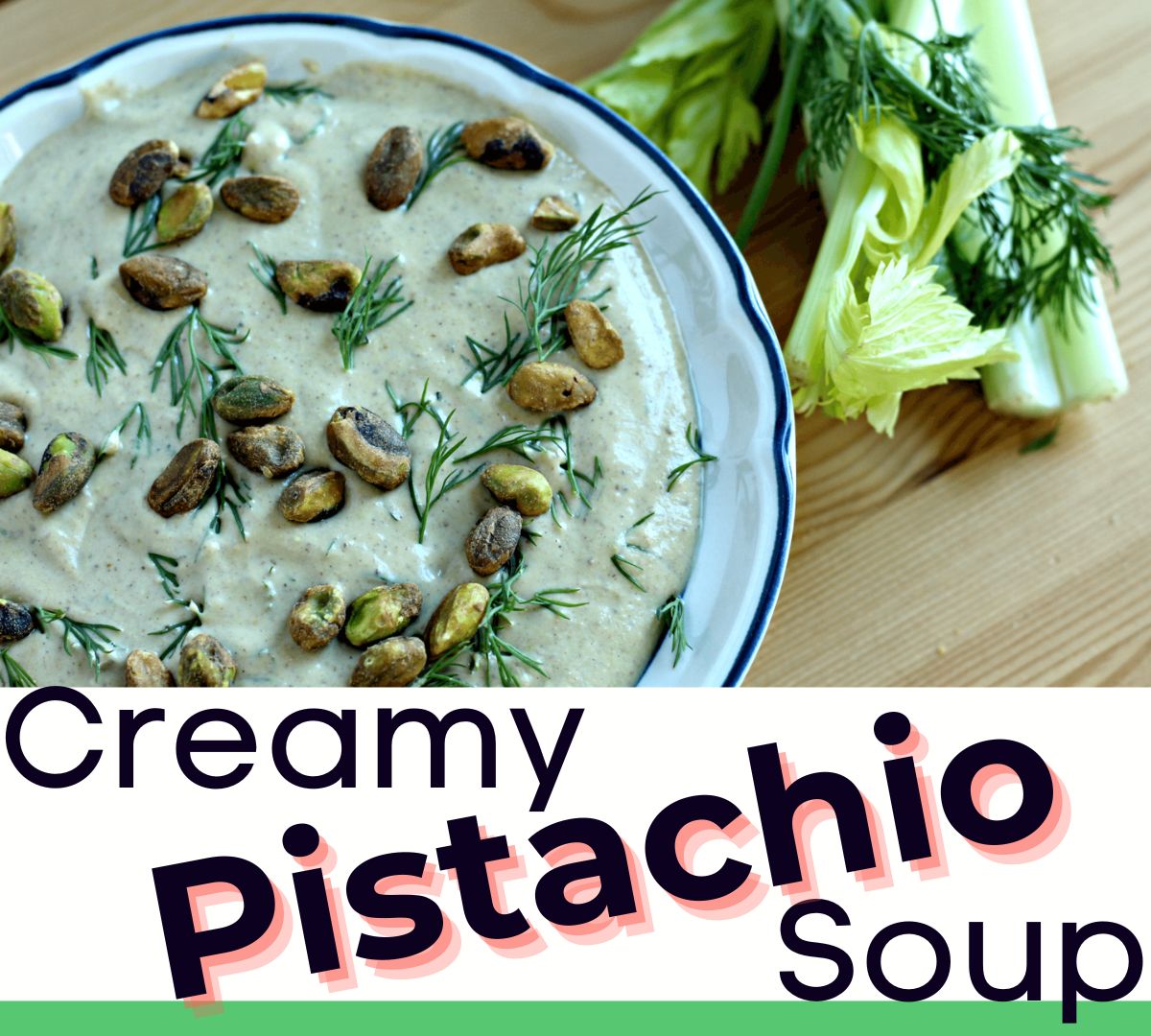 creamy pistachio soup