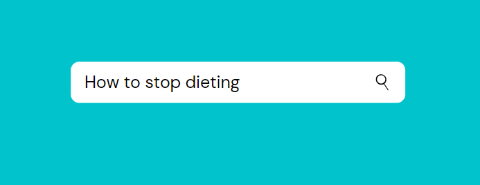 how to stop dieting